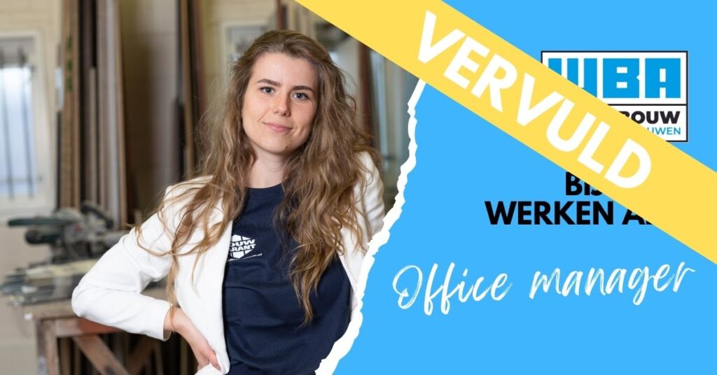Vacature Office manager bij witte bouw, vervuld